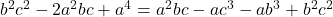 b^2c^2-2a^2bc+a^4=a^2bc-ac^3-ab^3+b^2c^2