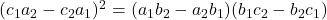 (c_1a_2-c_2a_1)^2 = (a_1b_2-a_2b_1) (b_1c_2-b_2c_1)