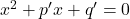 x^2+p'x+q'=0