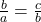 \frac{b}{a}=\frac{c}{b}