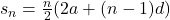 s_n=\frac{n}{2}(2a+(n-1)d)